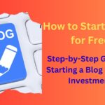 How to Start a Blog for Free